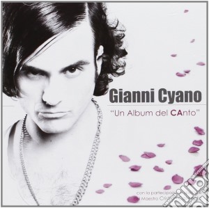 Gianni Cyano - Un Album Del Canto cd musicale di Gianni Cyano