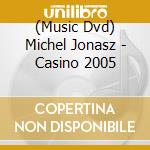 (Music Dvd) Michel Jonasz - Casino 2005 cd