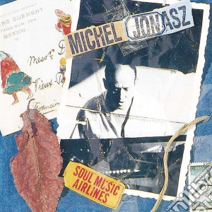 Michel Jonasz - Soul Music Airlines cd musicale di Michel Jonasz