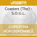 Coasters (The) - S.O.U.L. cd