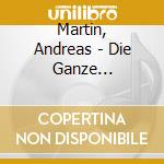 Martin, Andreas - Die Ganze Geschichte (3 Cd) cd