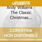 Andy Williams - The Classic Christmas Album cd