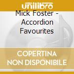 Mick Foster - Accordion Favourites cd