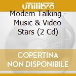 Modern Talking - Music & Video Stars (2 Cd) cd