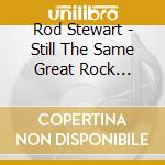 Rod Stewart - Still The Same Great Rock Classics Of Our Time cd