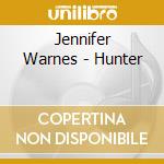 Jennifer Warnes - Hunter cd musicale di Jennifer Warnes