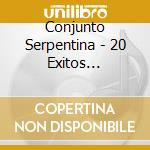 Conjunto Serpentina - 20 Exitos Originales cd