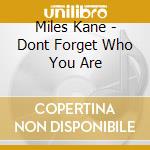 Miles Kane - Dont Forget Who You Are