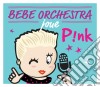Judson Mancebo - Bebe Orchestra Joue Pink cd