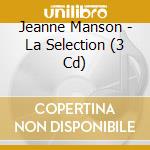 Jeanne Manson - La Selection (3 Cd) cd