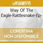 Way Of The Eagle-Rattlesnake-Ep- cd