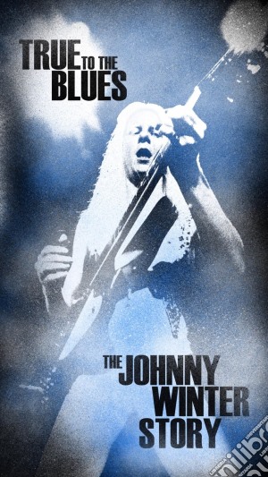 Johnny Winter - True To The Blues - The Johnny Winter Story (4 Cd) cd musicale di Johnny Winter