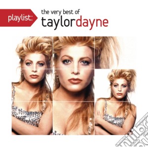 Taylor Dayne - Playlist: The Very Best Of Taylor Danye cd musicale di Taylor Dayne