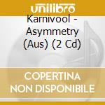 Karnivool - Asymmetry (Aus) (2 Cd) cd