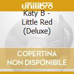 Katy B - Little Red (Deluxe) cd