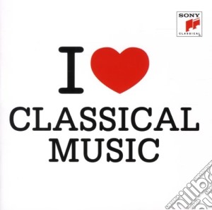 I Love Classical Music (2 Cd) cd musicale di Artisti Vari