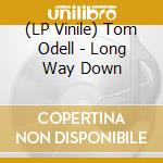 (LP Vinile) Tom Odell - Long Way Down vinile