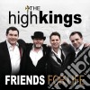 High Kings - Friends For Life cd