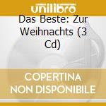 Das Beste: Zur Weihnachts (3 Cd) cd