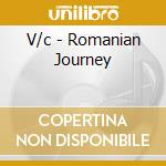 V/c - Romanian Journey cd musicale di V/c