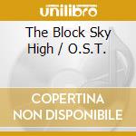 The Block Sky High / O.S.T. cd