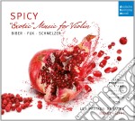 Spicy: Exotic Music For Violin - Biber, Schmelzer, Fux