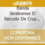 Banda Sinaloense El Recodo De Cruz Lizarraga - Mexicanisimo cd musicale di Banda Sinaloense El Recodo De Cruz Lizarraga