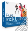 Pure... Rock Ballads (4 Cd) cd