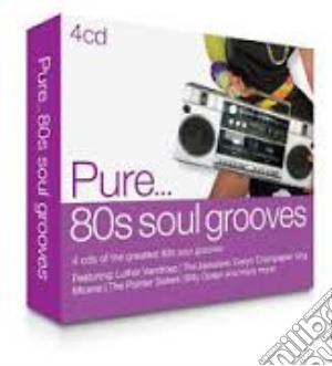 Pure: 80s Soul Grooves / Various (4 Cd) cd musicale di Artisti Vari