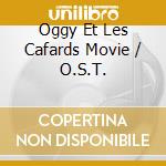 Oggy Et Les Cafards Movie / O.S.T. cd