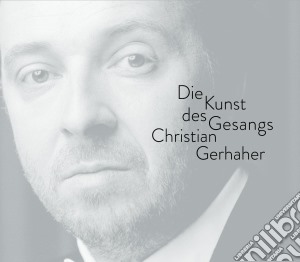 Christian Gerhaher - Der Kunts Deg Gesangs (2 Cd) cd musicale di Christian Gerhaher