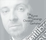 Christian Gerhaher - Der Kunts Deg Gesangs (2 Cd)