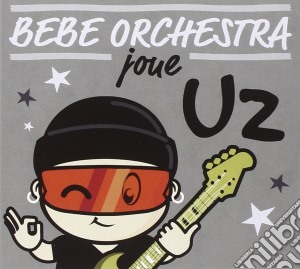 Bebe Orchestra - Joue U2 cd musicale di Judson Mancebo