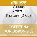 Various Artists - Kisstory (3 Cd) cd