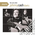 Johnny Cash - Playlist: The Very Best Of Johnny Cash Duets cd