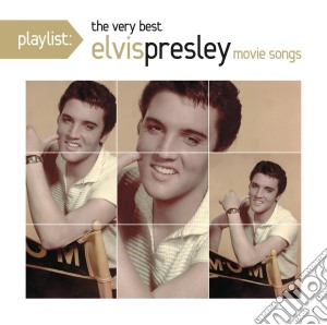 Elvis Presley - Playlist: The Very Best Movie Music Of Elvis Presley cd musicale di Elvis Presley