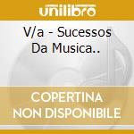 V/a - Sucessos Da Musica.. cd