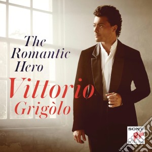 Vittorio Grigolo: The Romantic Hero cd musicale di Vittorio Grigolo