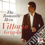 Vittorio Grigolo: The Romantic Hero cd