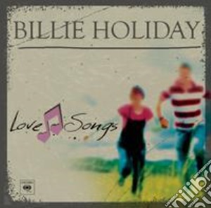 Billie Holiday - Love Songs cd musicale di Billie Holiday