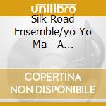 Silk Road Ensemble/yo Yo Ma - A Playlist Without Borders (cd+dvd)