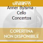 Anner Bylsma - Cello Concertos cd musicale di Anner Bylsma