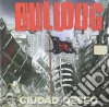 Bulldog - Ciudad Deseo cd