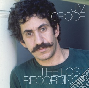 Jim Croce - The Lost Recordings cd musicale di Jim Croce