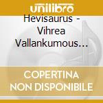 Hevisaurus - Vihrea Vallankumous (Cd+Dvd) cd