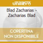 Blad Zacharias - Zacharias Blad cd