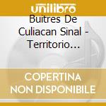 Buitres De Culiacan Sinal - Territorio Buitre cd