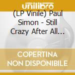 (LP Vinile) Paul Simon - Still Crazy After All These Years lp vinile di Paul Simon