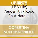 (LP Vinile) Aerosmith - Rock In A Hard Place vinile