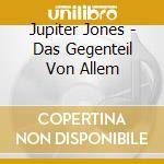 Jupiter Jones - Das Gegenteil Von Allem cd